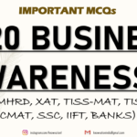 Business Awareness 2020 | MCQs | Part-1 | TISSMAT, JBIMS MHRD, TISSNET, IIFT, XAT, CMAT, RBI Grade B & Banks