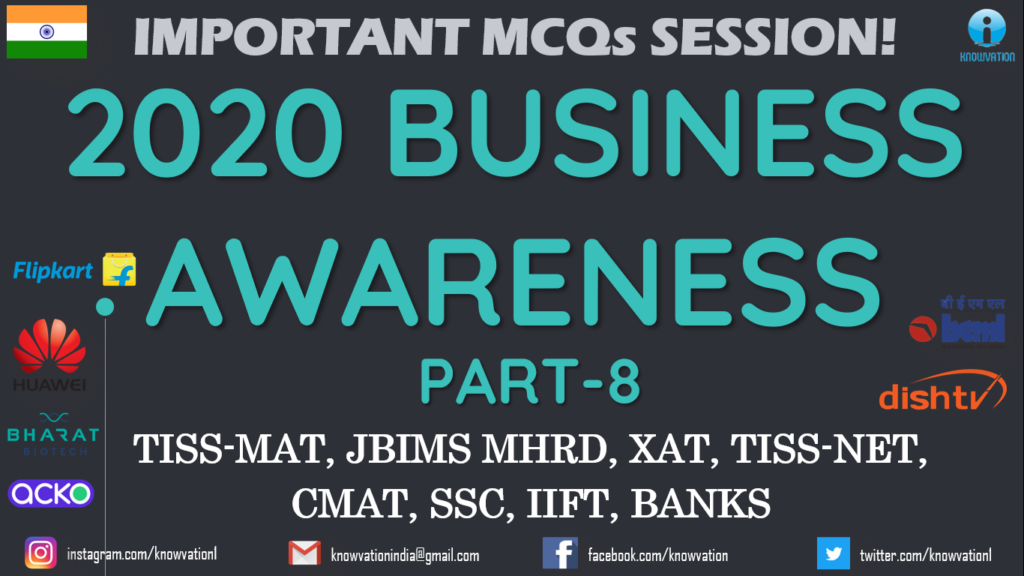 Business Awareness 2020 MCQs | Part-8 | TISSMAT, JBIMS MHRD, TISSNET, IIFT, XAT, CMAT, RBI Grade B, Banks