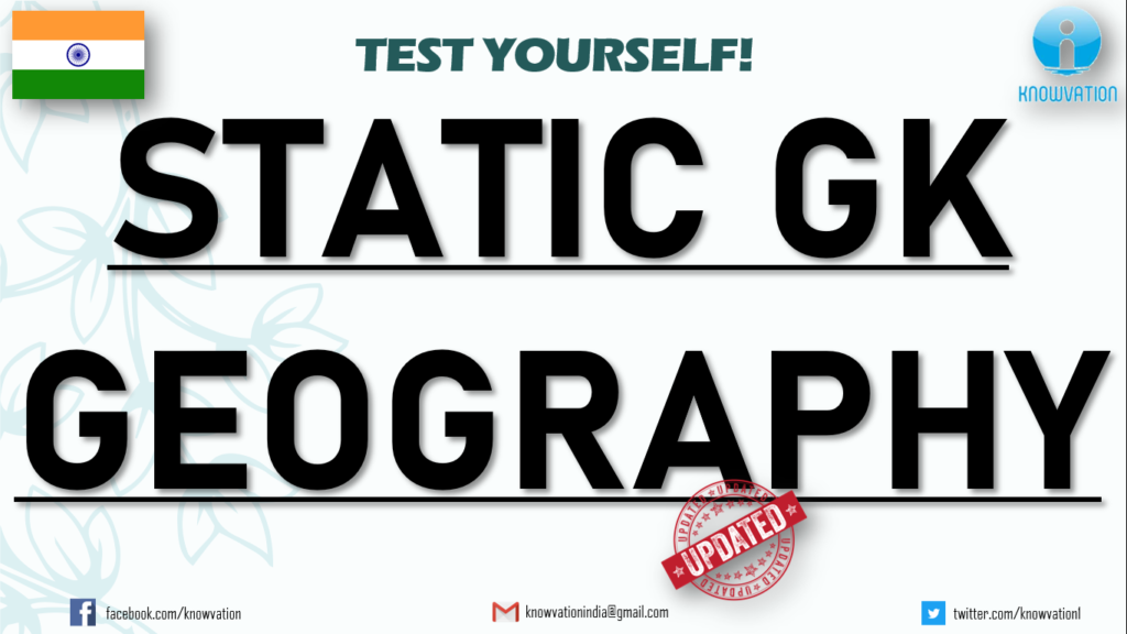 Geography Updated MCQs | Static GK | Practice Questions | XAT, IIFT, CMAT, TISSNET, SSC, Banks