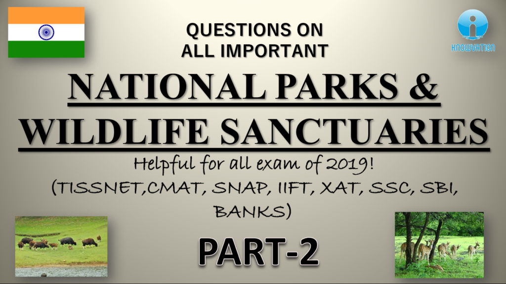 National Parks & Wildlife Sanctuaries | Part-2 | Static GK Questions | TISSNET, CMAT, SSC, Banks