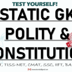 Polity & Constitution MCQs & Explanations | Static GK | XAT, TISSNET, CMAT, IIFT, SSC, Banks