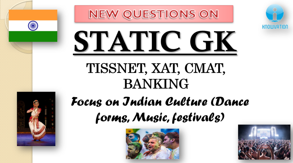 STATIC GK questions | Indian Culture, Dance forms, Music, Festivals | TISSNET, XAT, CMAT, SSC, BANKS