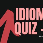 English Idioms Quiz – 1