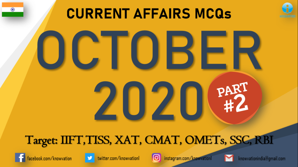 Current Affairs Questions for OCTOBER 2020 | PART-2 | G.K MCQs | XAT, IIFT, TISS, CMAT, Banks, RBI