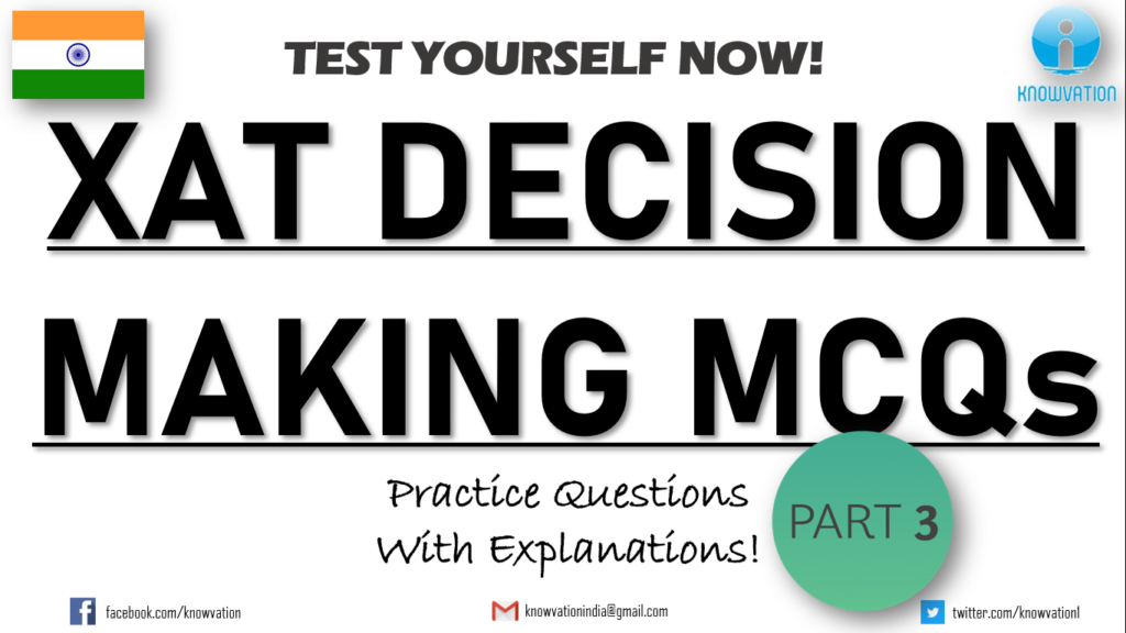 XAT Decision Making | Part-3 | Decision Making Questions and Explanations