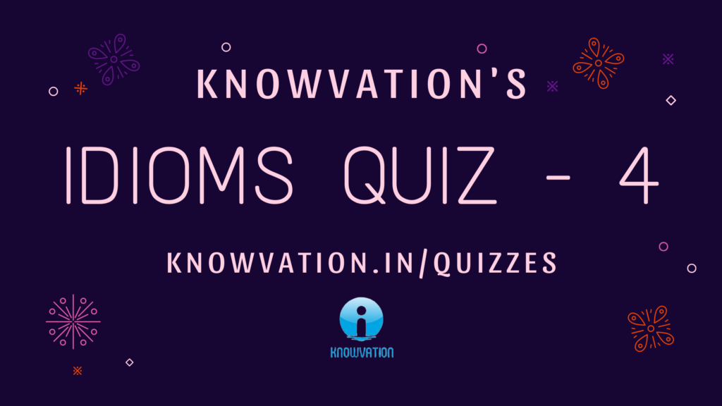 English Idioms Quiz – 4
