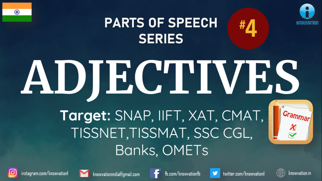ADJECTIVES | Parts of Speech | Part-4 | Types & Questions | SNAP, IIFT, XAT, TISS, CMAT, Banks, SSC