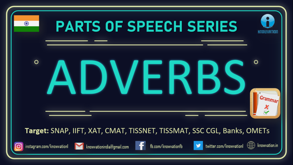 ADVERBS | Parts of Speech | Part-5 | Types & Questions | SNAP, IIFT, XAT, TISS, CMAT, Banks, SSC CGL