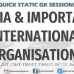 India’s membership in Important International Organizations | Static GK | IIFT, XAT, CMAT, TISS, RBI