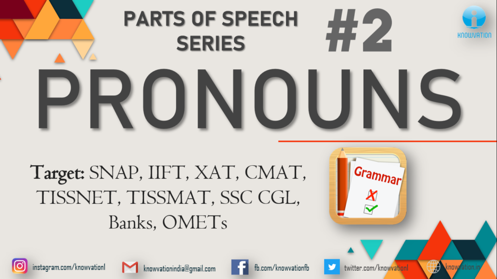 Pronouns | Parts of Speech | Part-2 | Types & Questions | SNAP, IIFT, XAT, TISS, CMAT, Banks, SSCCGL