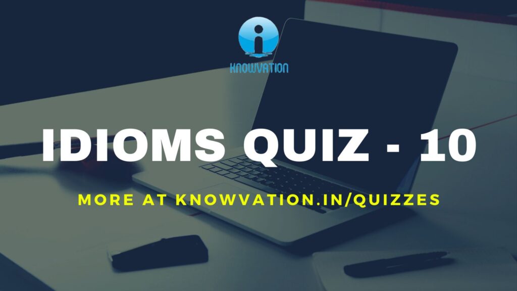 English Idioms Quiz – 10