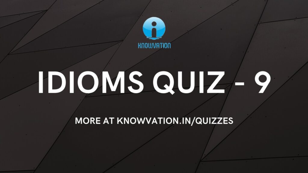 English Idioms Quiz – 9