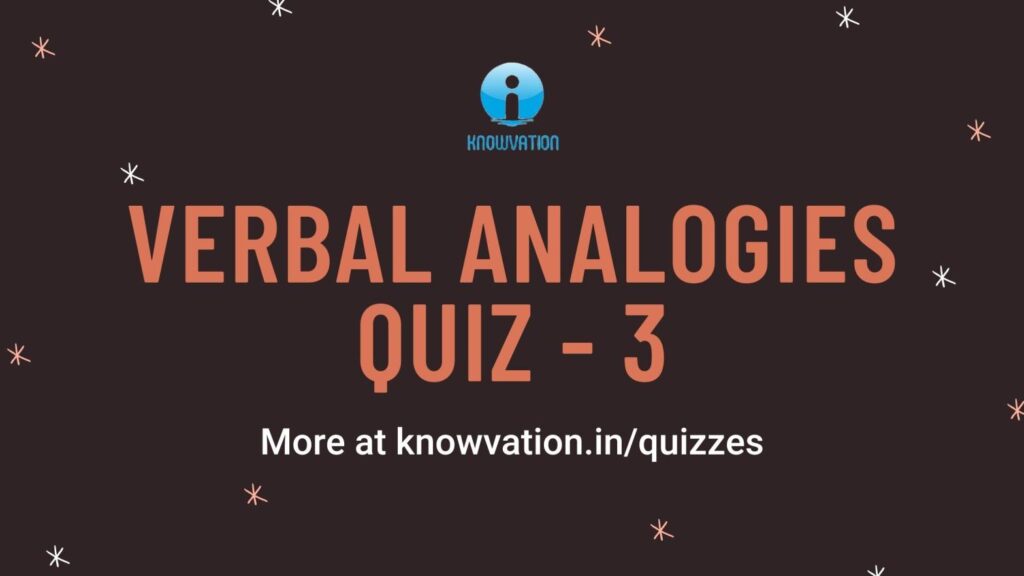 Verbal Analogies Quiz – 3