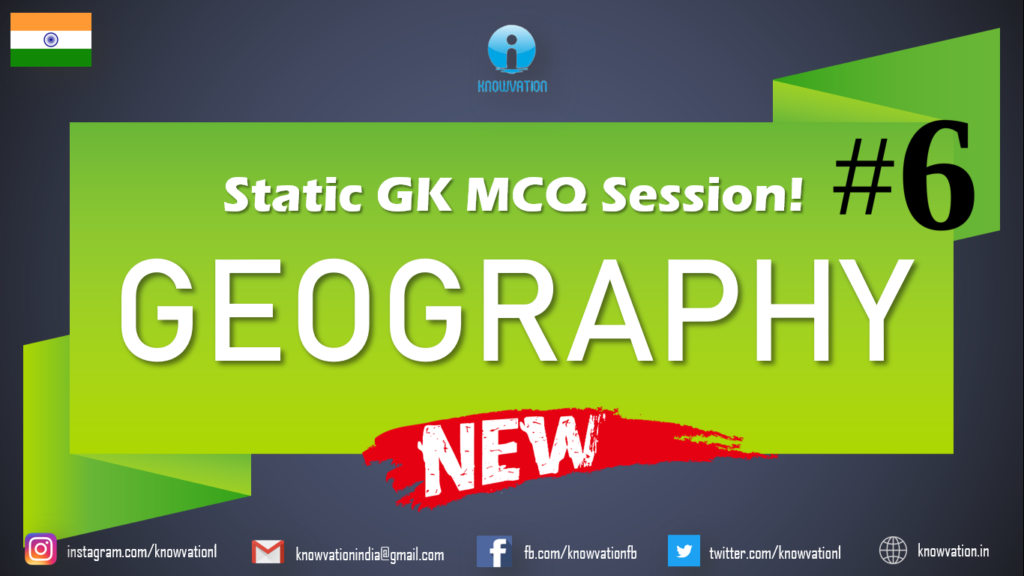 GEOGRAPHY | Part-6 | Static GK | New Practice Static GK MCQs | XAT, IIFT, CMAT, TISSNET, SSC, Banks