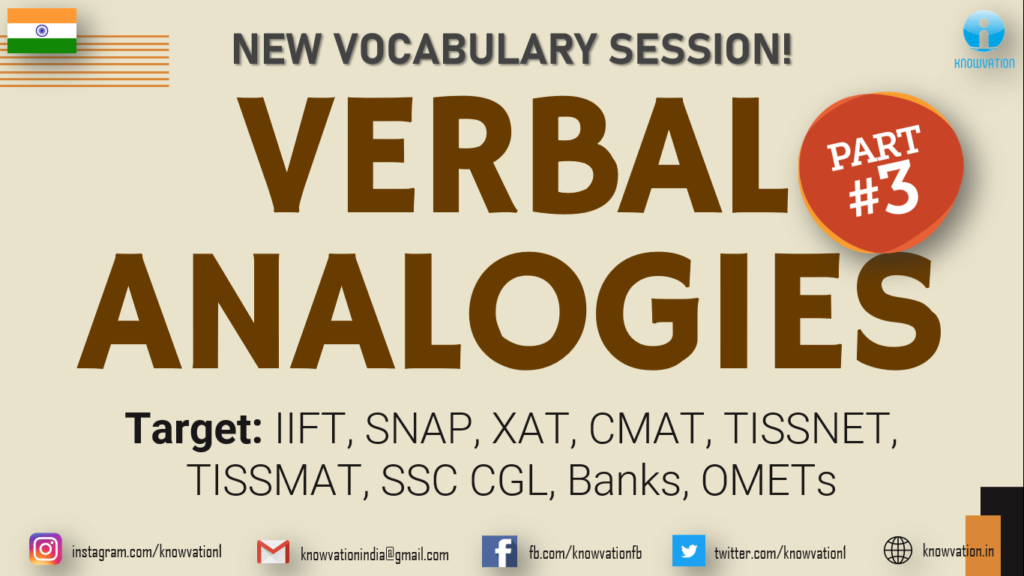 VERBAL ANALOGIES | Part-3 | Vocabulary | New Practice MCQs | IIFT, SNAP, TISSNET, IIFT, CMAT, Banks