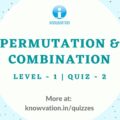 Permutation & Combination Level-1 Quiz-2