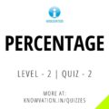 Percentage Level-2 Quiz-2