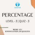 Percentage Level-3 Quiz-3