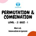 Permutation & Combination Level-2 Quiz-1