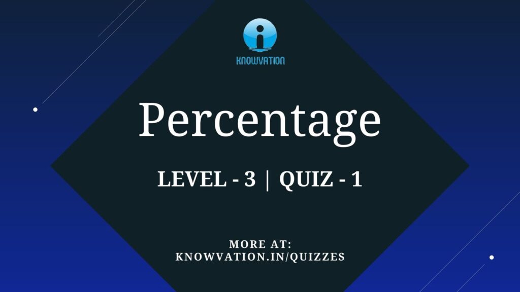 Percentage Level-3 Quiz-1