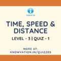 Time, Speed & Distance Level-3 Quiz-1