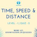 Time, Speed & Distance Level-1 Quiz-2