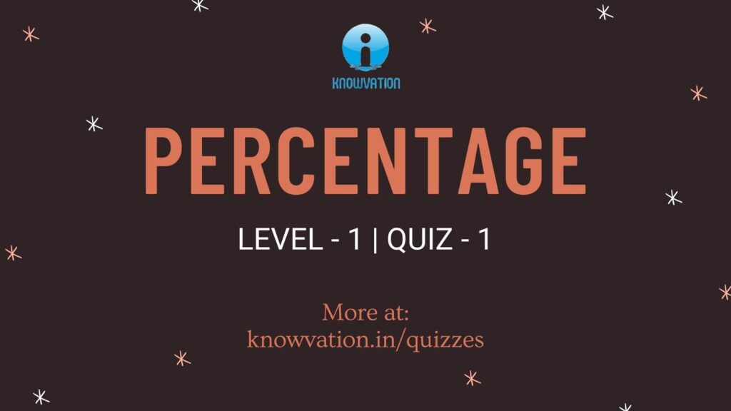 Percentage Level-1 Quiz-1