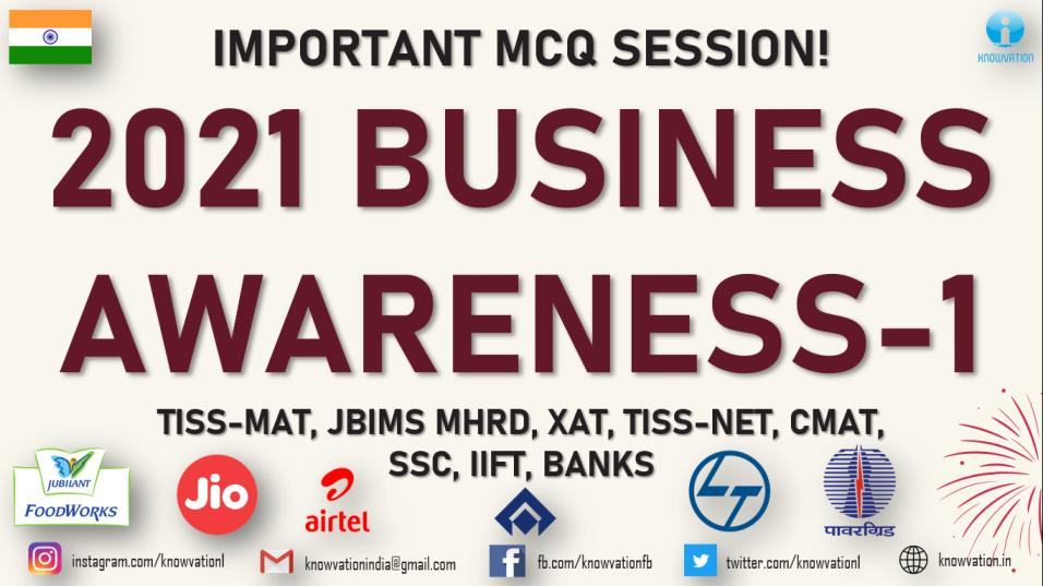 Business Awareness 2021 | MCQs | Part-1 Business Current Affairs | TISSMAT, IIFT, TISSNET, CMAT, XAT