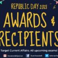 Padma Awards, Gallantry Awards & Recipient 2021 | Current Affairs | IIFT, XAT, CMAT, TISSNET, SSC
