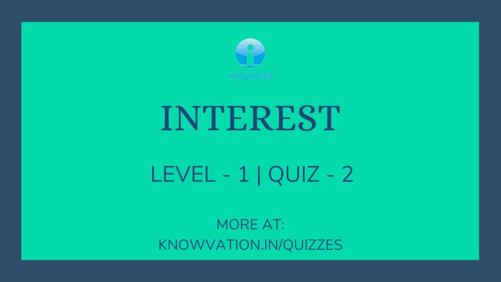 Simple & Compound Interest Level-1 Quiz-2