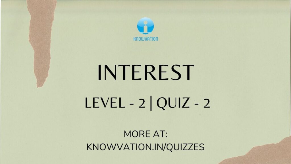 Simple & Compound Interest Level-2 Quiz-2