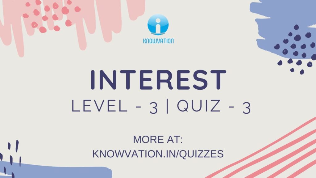Simple & Compound Interest Level-3 Quiz-3