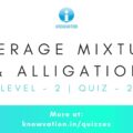Average Mixture & Alligation Level-2 Quiz-2
