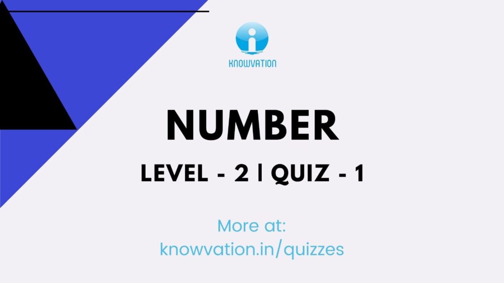Numbers Level-2 Quiz-1