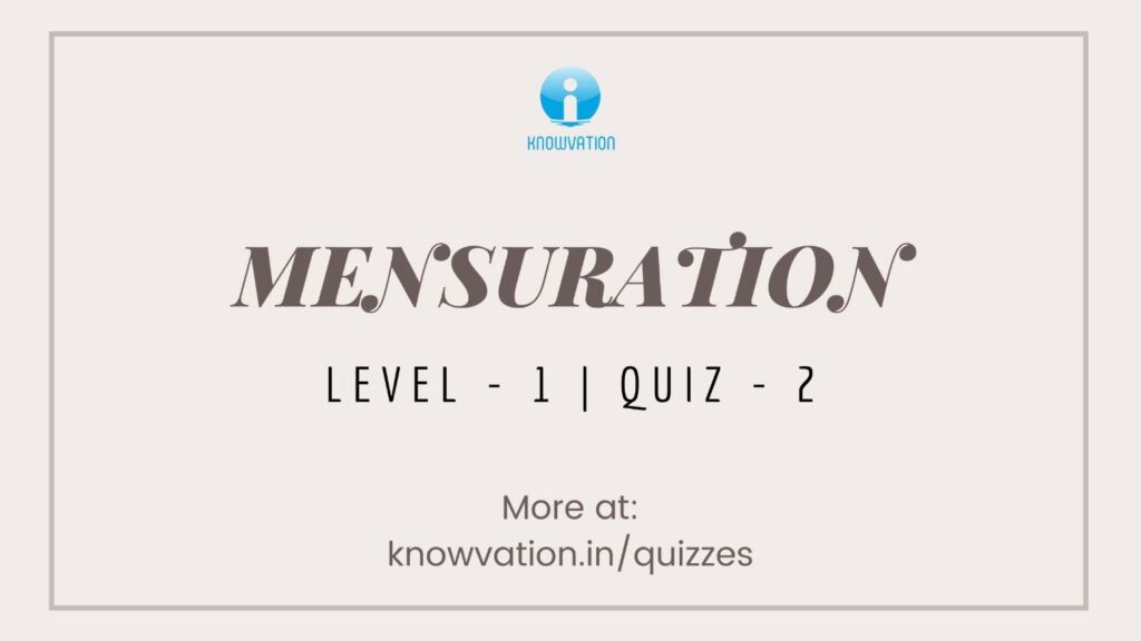 Mensuration Level-1 Quiz-2