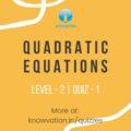 Quadratic Equations Level-2 Quiz-1