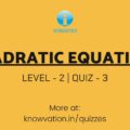 Quadratic Equations Level-2 Quiz-3