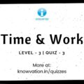 Time & Work Level-3 Quiz-3