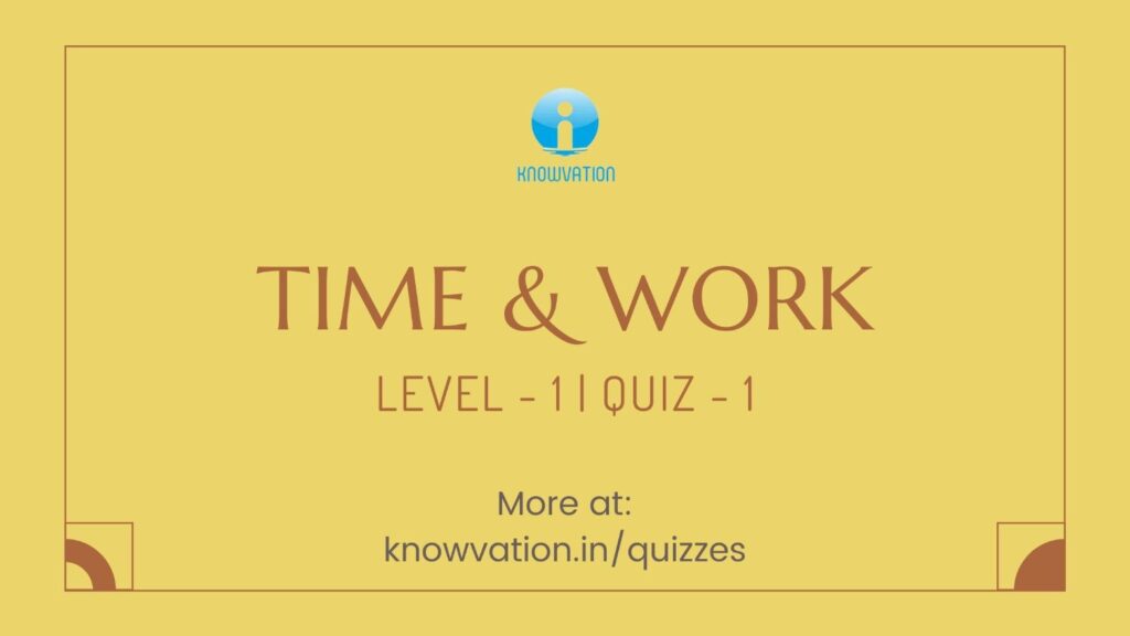 Time & Work Level-1 Quiz-1