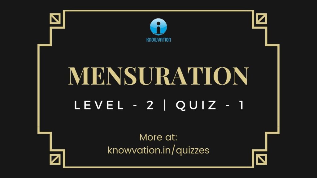 Mensuration Level-2 Quiz-1