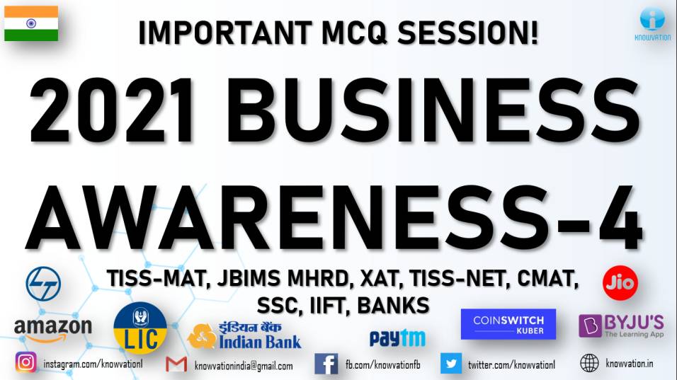 Business Awareness 2021 | MCQs | Part-4 Business Current Affairs | TISSMAT, IIFT, TISSNET, CMAT, XAT