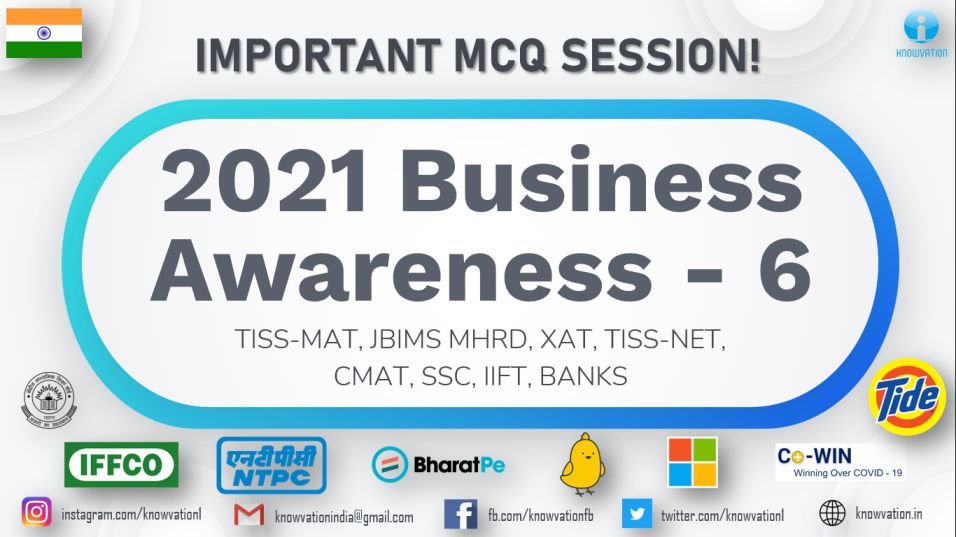 Business Awareness 2021 | MCQs | Part-6 Business Current Affairs | TISSMAT, IIFT, TISSNET, CMAT, XAT