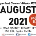 Current Affairs Questions for AUGUST 2021 | PART-1 | G.K MCQs | XAT, IIFT, TISSNET, CMAT, Banks, RBI