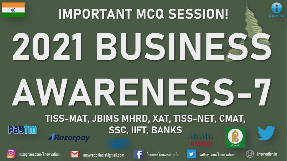 Business Awareness 2021 | MCQs | Part-7 Business Current Affairs | TISSMAT, IIFT, TISSNET, CMAT, XAT